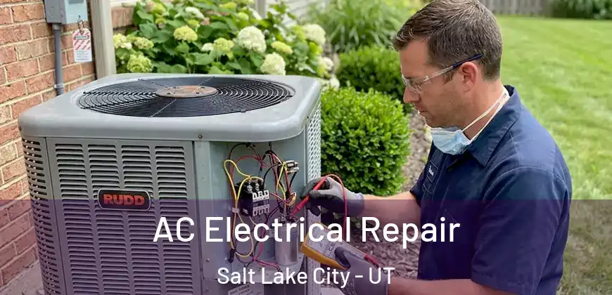 AC Electrical Repair Salt Lake City - UT