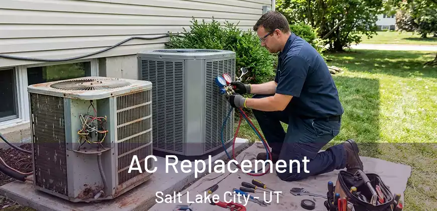 AC Replacement Salt Lake City - UT