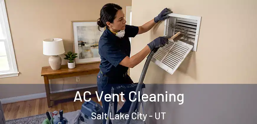 AC Vent Cleaning Salt Lake City - UT