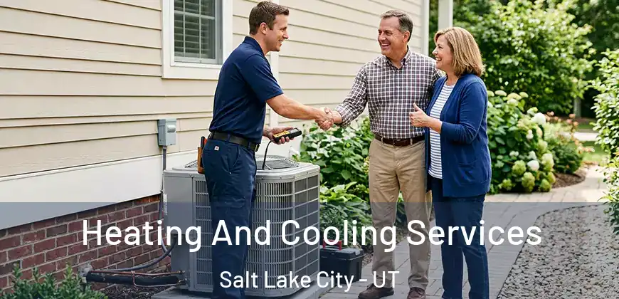 Heating And Cooling Services Salt Lake City - UT