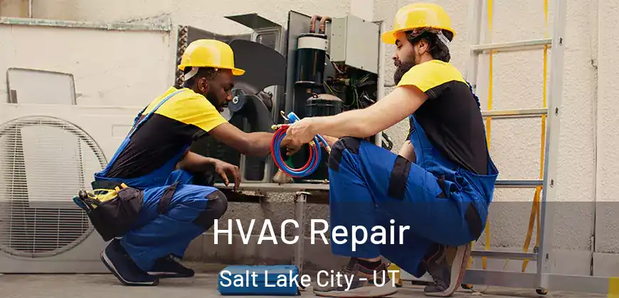  HVAC Repair Salt Lake City - UT