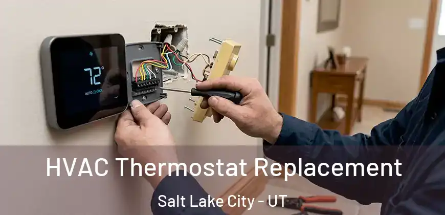HVAC Thermostat Replacement Salt Lake City - UT
